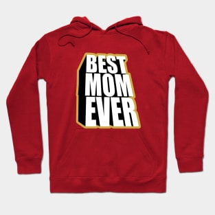 Best Mom Ever Hoodie